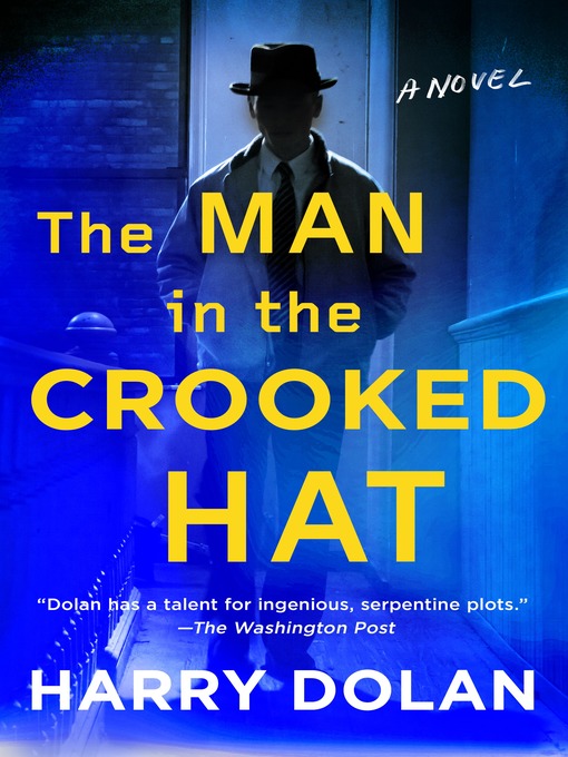 Title details for The Man in the Crooked Hat by Harry Dolan - Available